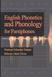 کتاب English Phonetics and Phonology for Farsiphones اثر شهریار اسکندری زنجانی